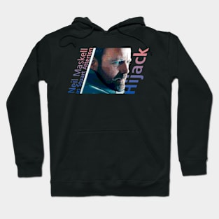 Hijack series Neil maskell as Stuart Atterton design Hoodie